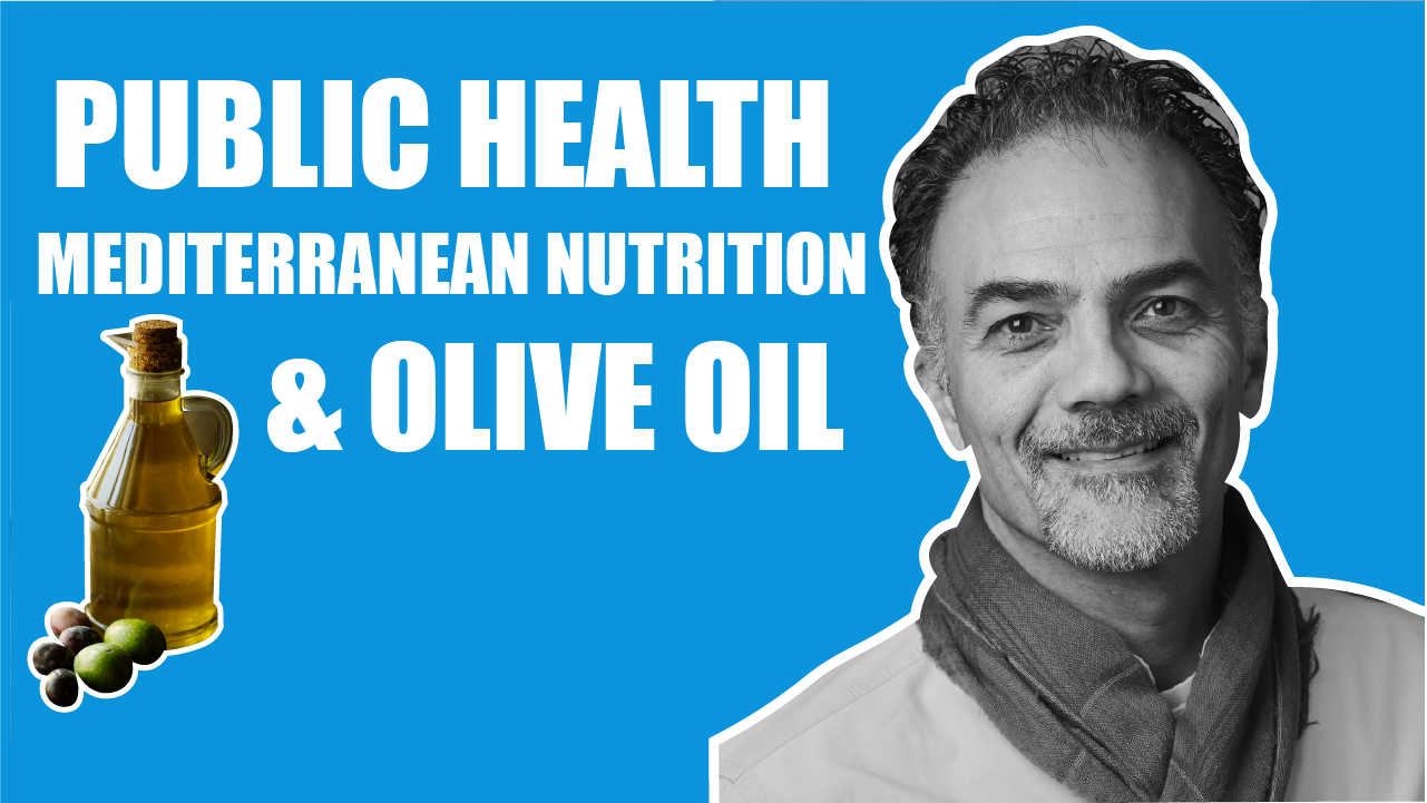 Public Health, Mediterranean Nutrition & Olive Oil - Dr Tassos C. Kyriakides | MCS01E3